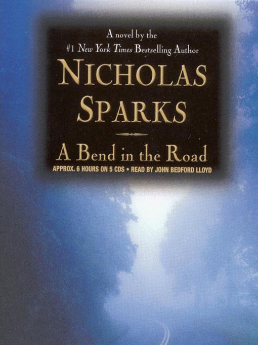 Title details for A Bend in the Road by Nicholas Sparks - Wait list